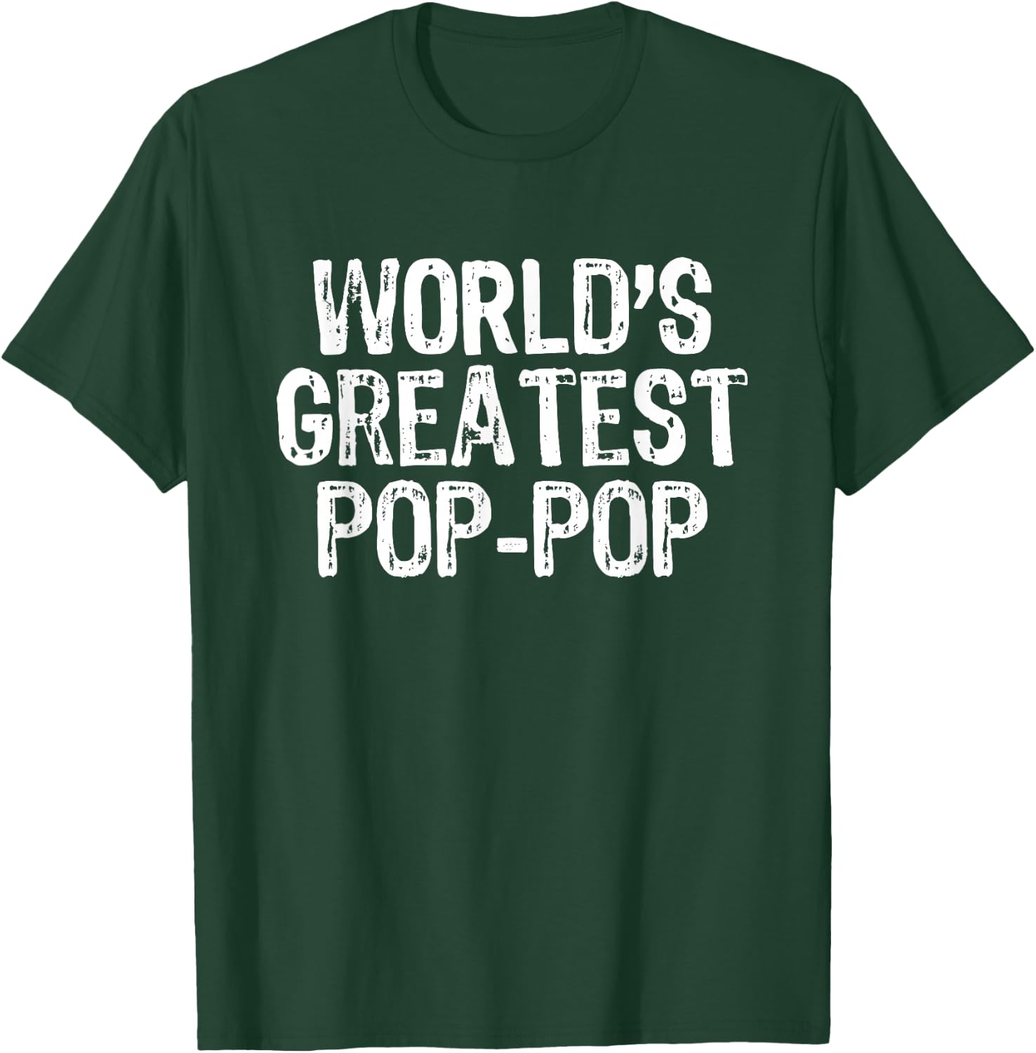 World's Greatest Pop-Pop Funny Family Cool PopPop T-Shirt - T-Shirt | Forest