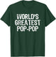 World's Greatest Pop-Pop Funny Family Cool PopPop T-Shirt - T-Shirt | Forest