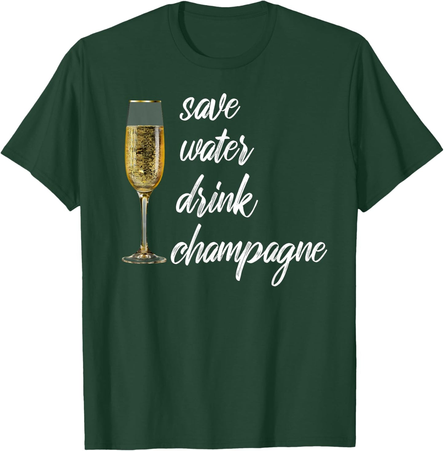 Save Water Drink Champagne Funny Wine Shirt Women T-Shirt - T-Shirt | Forest