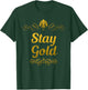 Stay Gold Vintage Retro T-Shirt - T-Shirt | Forest
