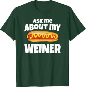 Hot Diggity Dog by DBA.dezines Ask Me about my Weiner Black Small T-Shirt - T-Shirt | Forest