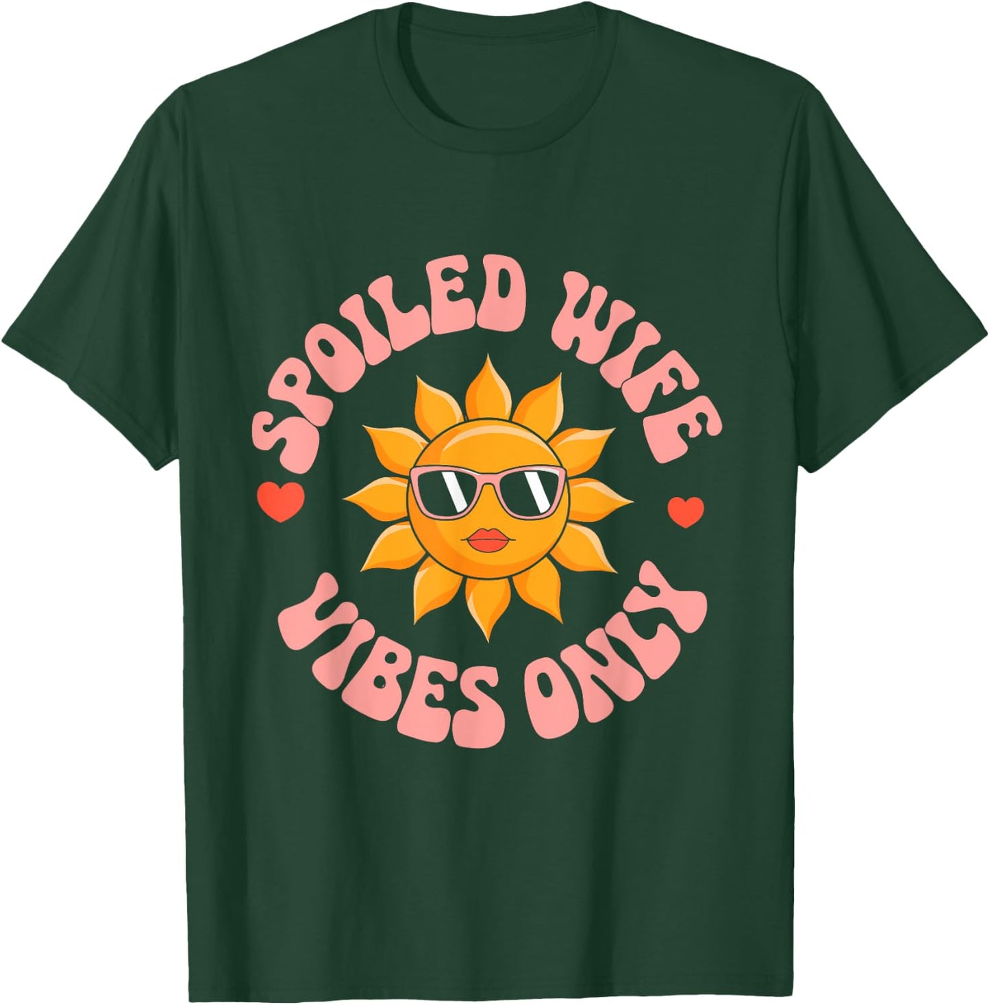 Funny Wife Spoiled Wife Vibes Only T-Shirt - T-Shirt | Forest