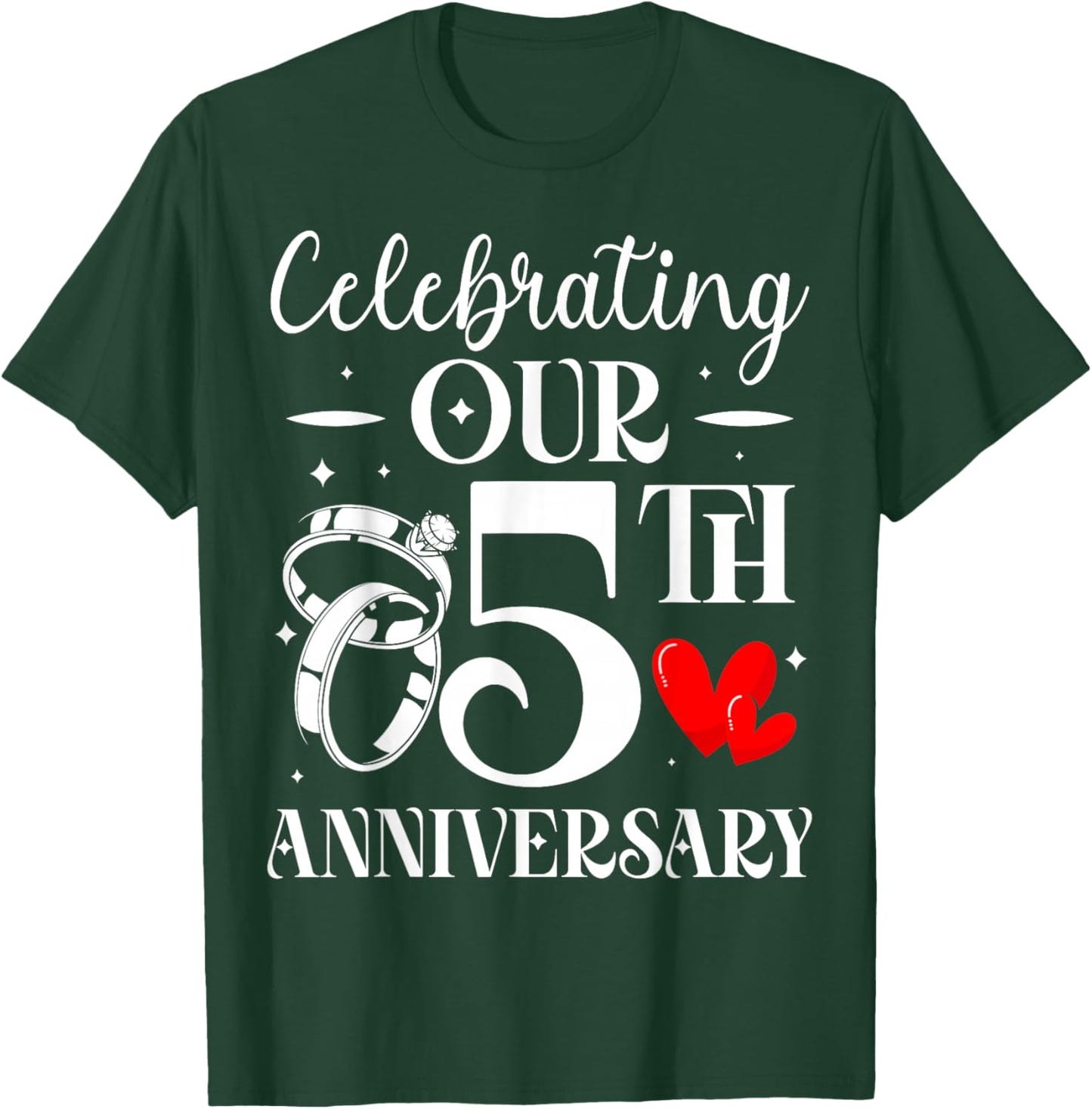 Celebrating Our 5th Wedding Anniversary 5 Year of Marriage T-Shirt - T-Shirt | Forest