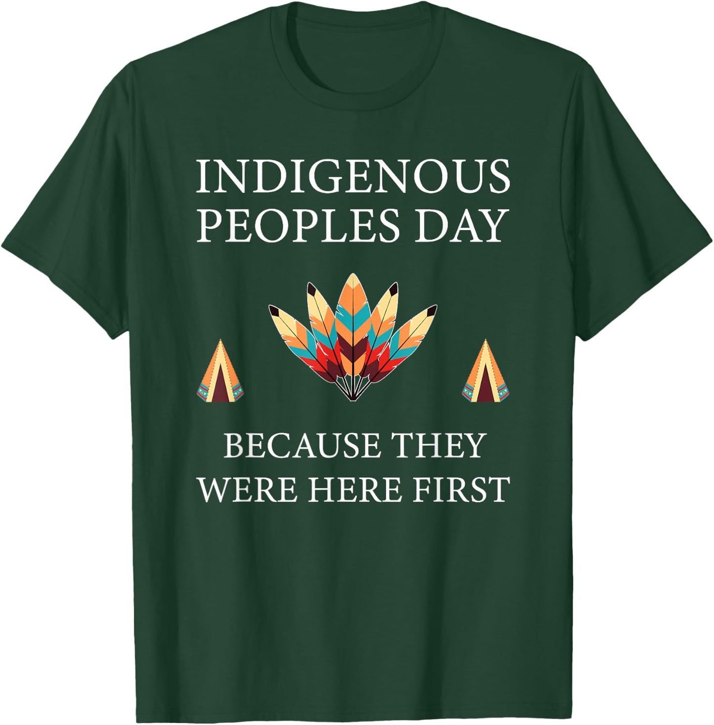 Indigenous Peoples Day Not Columbus Day T-Shirt - T-Shirt | Forest