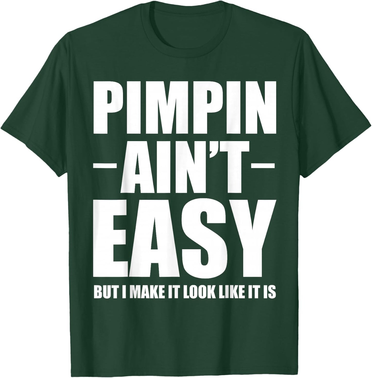 Pimpin Ain't Easy Shirts -Adults White Small Classic Casual Letter Print T-Shirt - T-Shirt | Forest