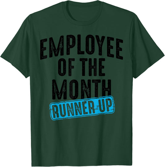 Employee Of The Month Runner Up Shirt | Best Worker Top Gift T-Shirt - T-Shirt | Forest