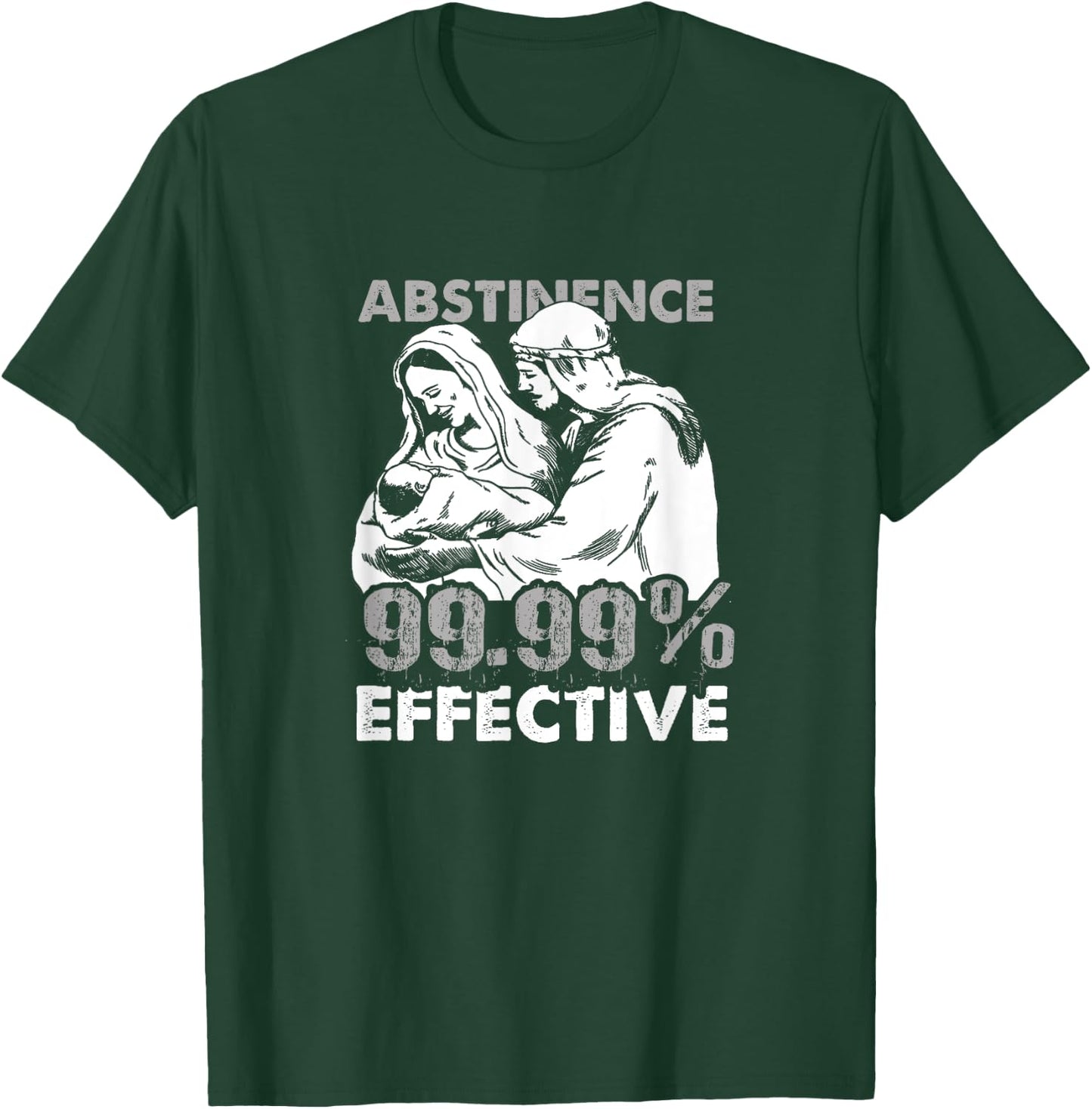 Abstinence 99.9% Effective Funny Adult Jesus Shirt T-Shirt - T-Shirt | Forest