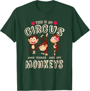 This Is My Circus And These Are My Monkeys T Shirt Funny T-Shirt - T-Shirt | Forest