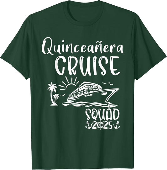 Quinceañera Cruise Squad 2025 Holiday Trip Family Matching T-Shirt - T-Shirt | Forest