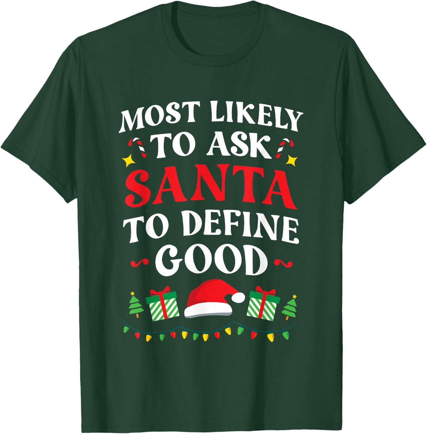 Most Likely To Ask Santa To Define Good Christmas Matching T-Shirt - T-Shirt | Forest