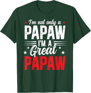I'm A Great Papaw Proud Great Papaw T-Shirt - T-Shirt | Forest