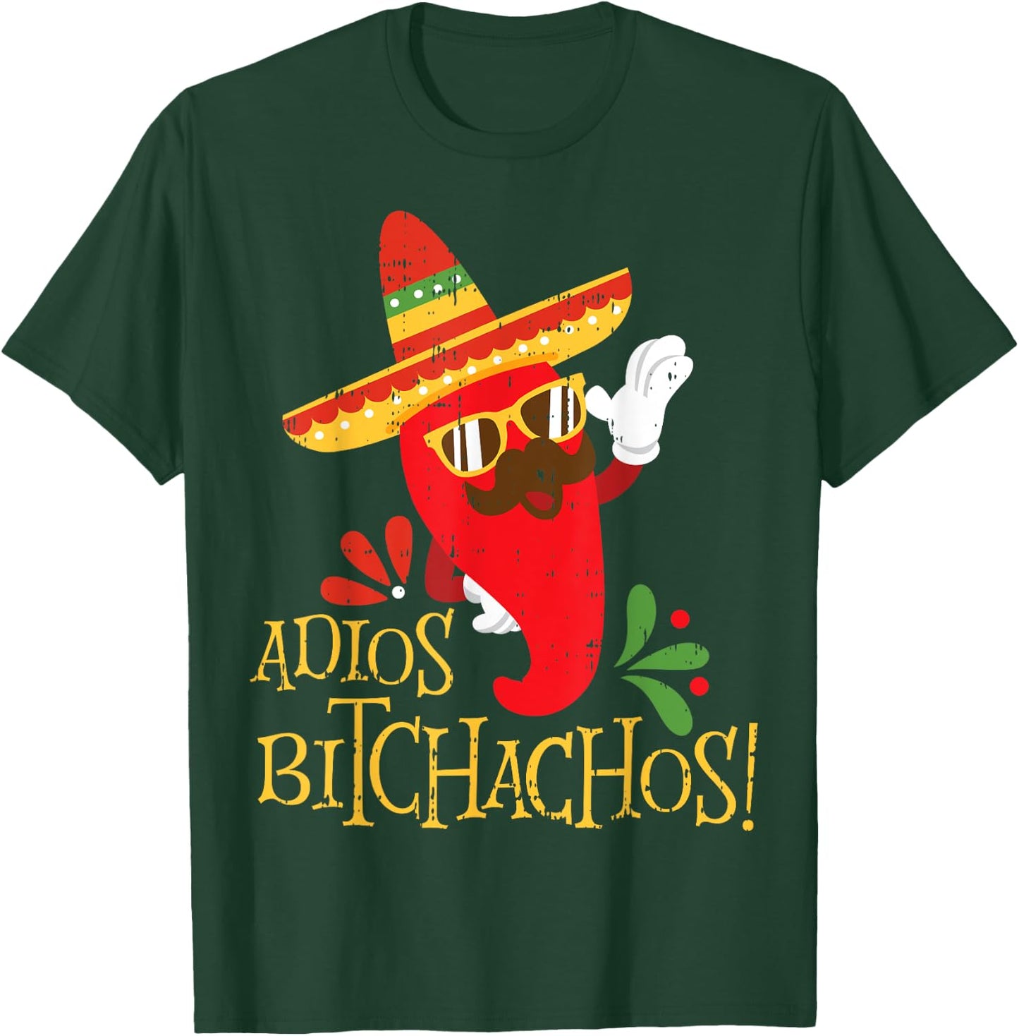 Adios Bitchachos Cinco De Mayo Mexican Chili Peppers T-Shirt - T-Shirt | Forest