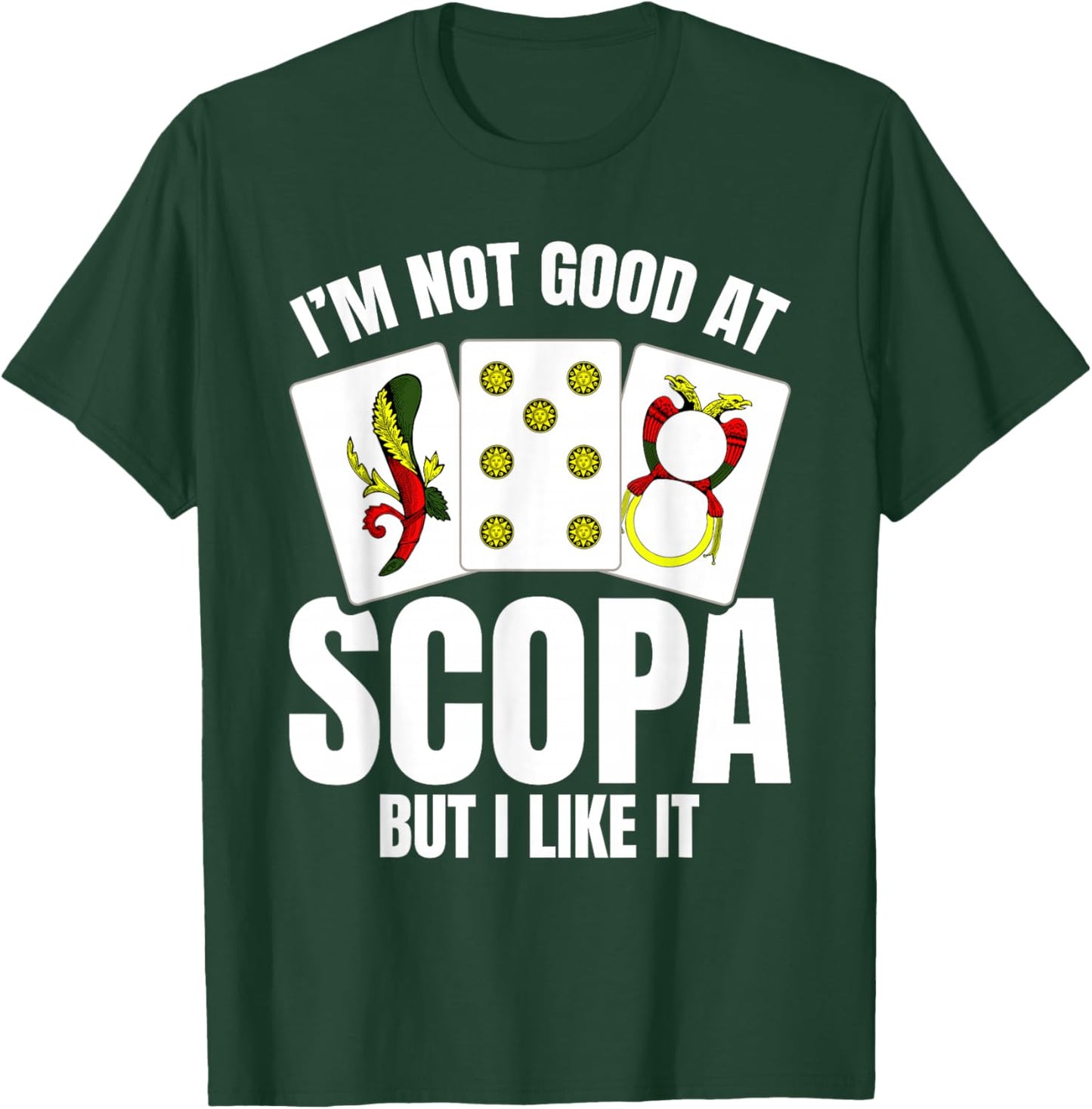 Card Game Player Italian Game Cards But I Like Scopa T-Shirt - T-Shirt | Forest