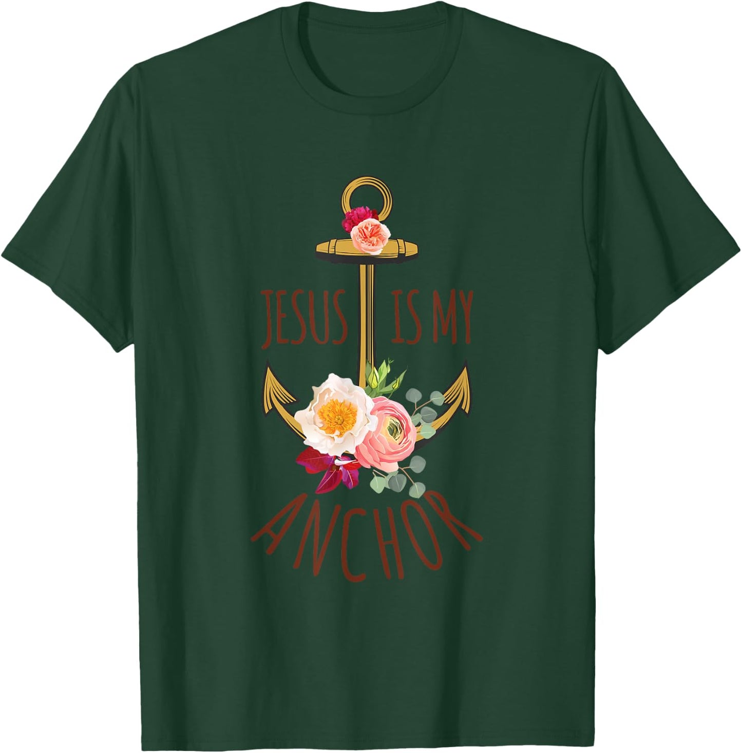 Jesus Is My Anchor Religious Beautiful Gift T-Shirt - T-Shirt | Forest