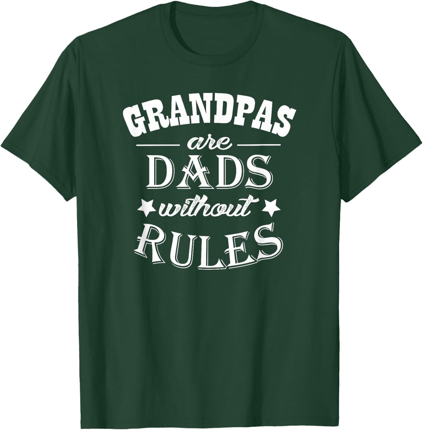 Grandpas Are Dads Without Rules T-Shirt - T-Shirt | Forest