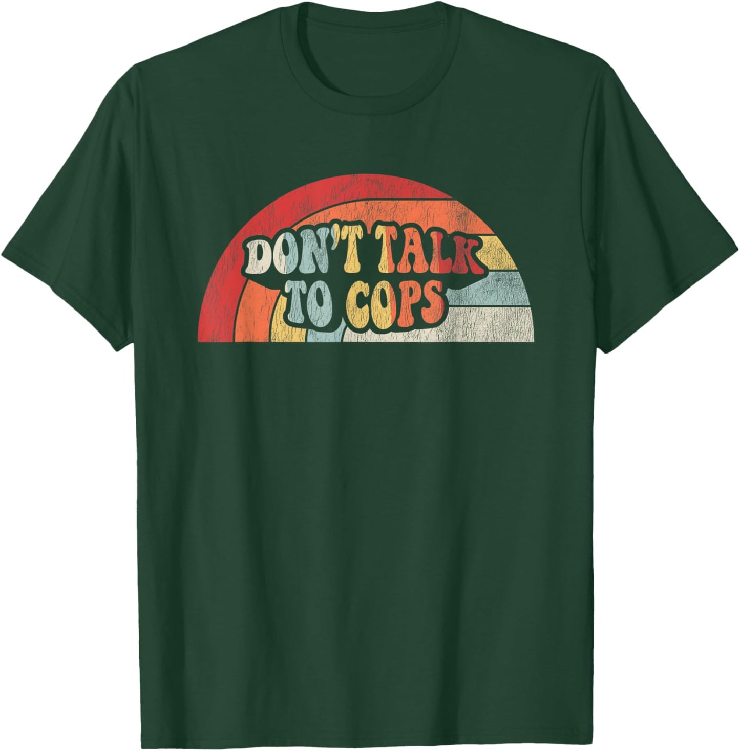 Don't Talk To Cops Vintage Graphic T-Shirt - T-Shirt | Forest