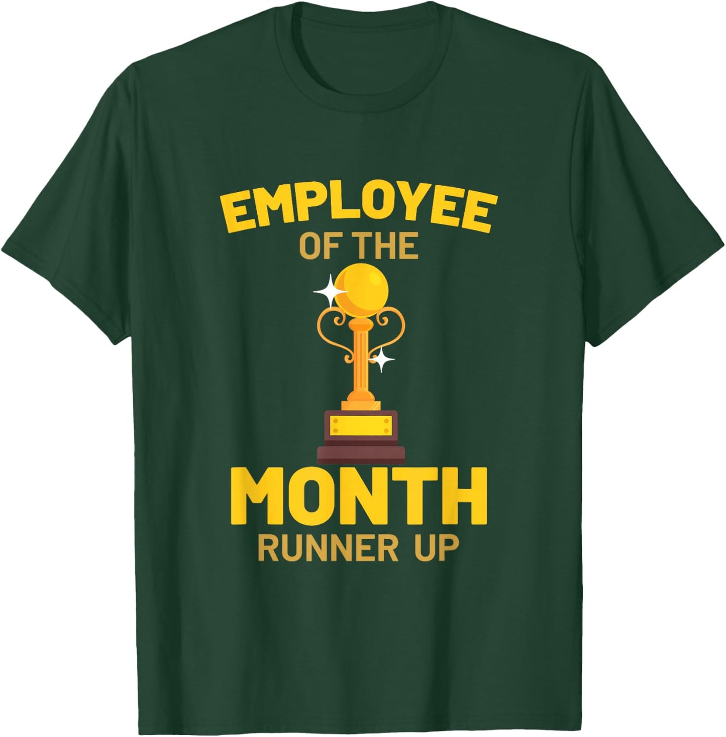 Employee of the Month Funny Gift Fun T-Shirt - T-Shirt | Forest