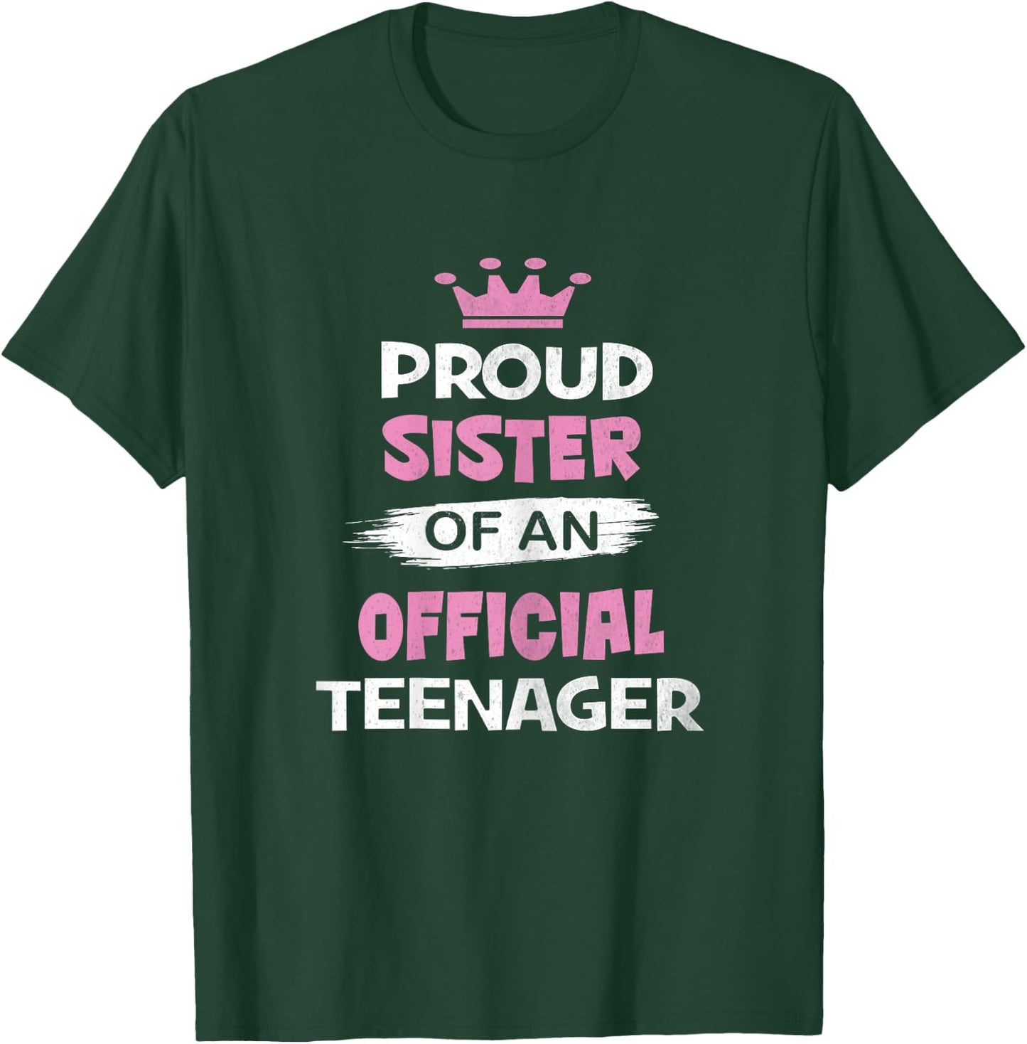 Proud Sister of an Official Teenager, 13th B-Day Party T-Shirt - T-Shirt | Forest