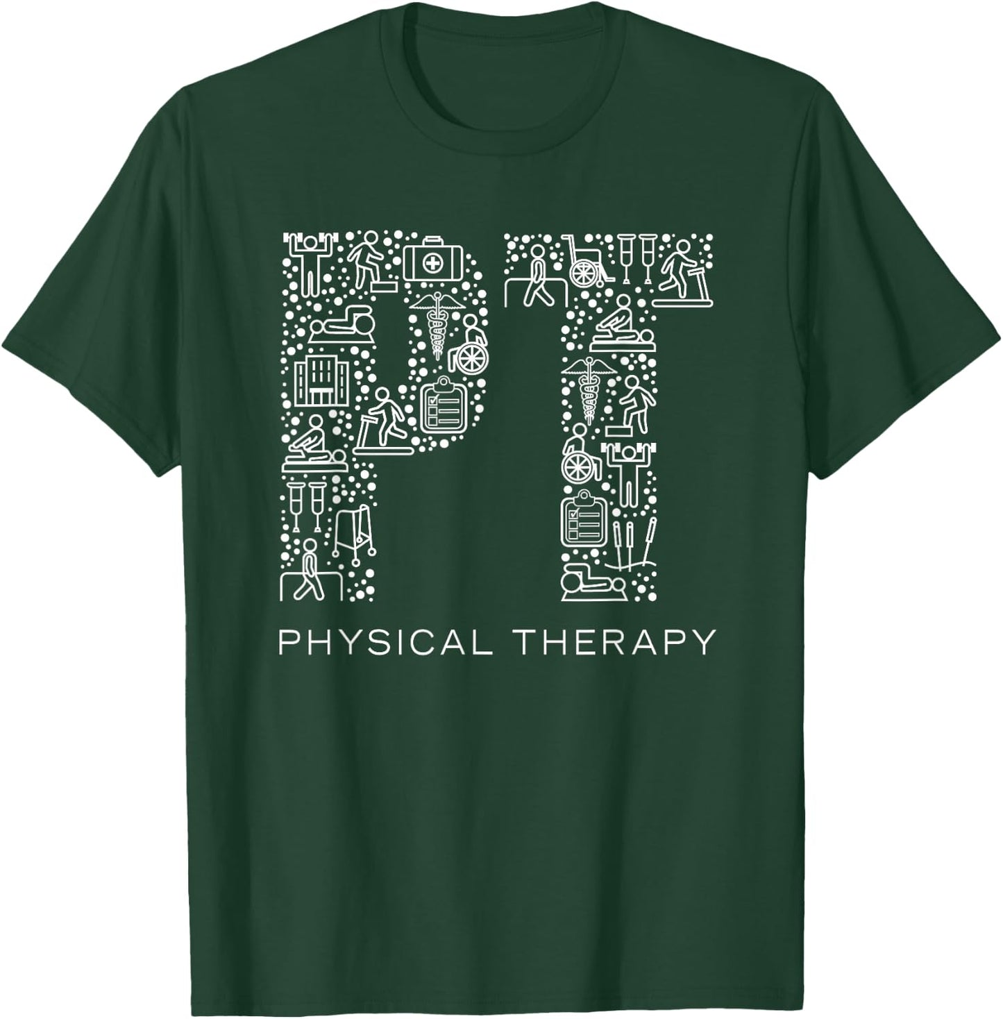 Physical Therapist Physical Therapy Gift PT Month T-Shirt - T-Shirt | Forest
