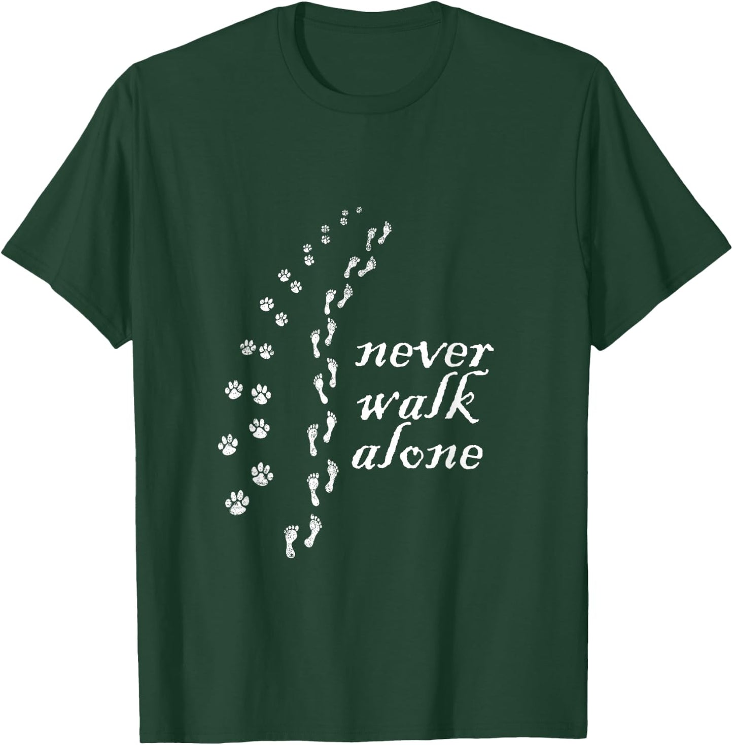 Never walk alone Dog Lovers Gift T-Shirt - T-Shirt | Forest