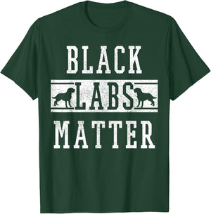 Labrador Retriever Black Labs Matter Dog Lover Owner Gift Women T-Shirt - T-Shirt | Forest