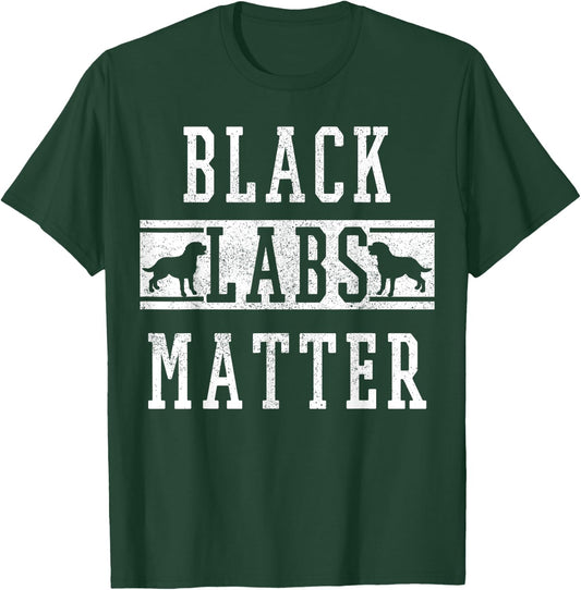 Labrador Retriever Black Labs Matter Dog Lover Owner Gift Women T-Shirt - T-Shirt | Forest