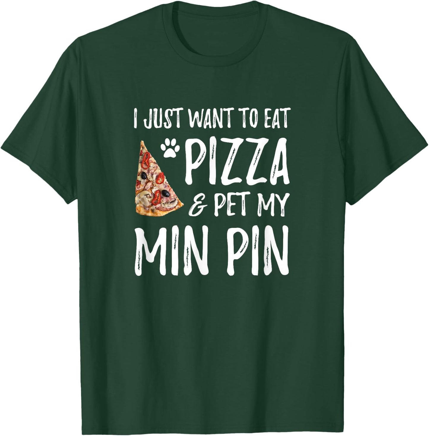 Min Pin Dog Mom Pizza Miniature Pinscher Gift T-Shirt - T-Shirt | Forest