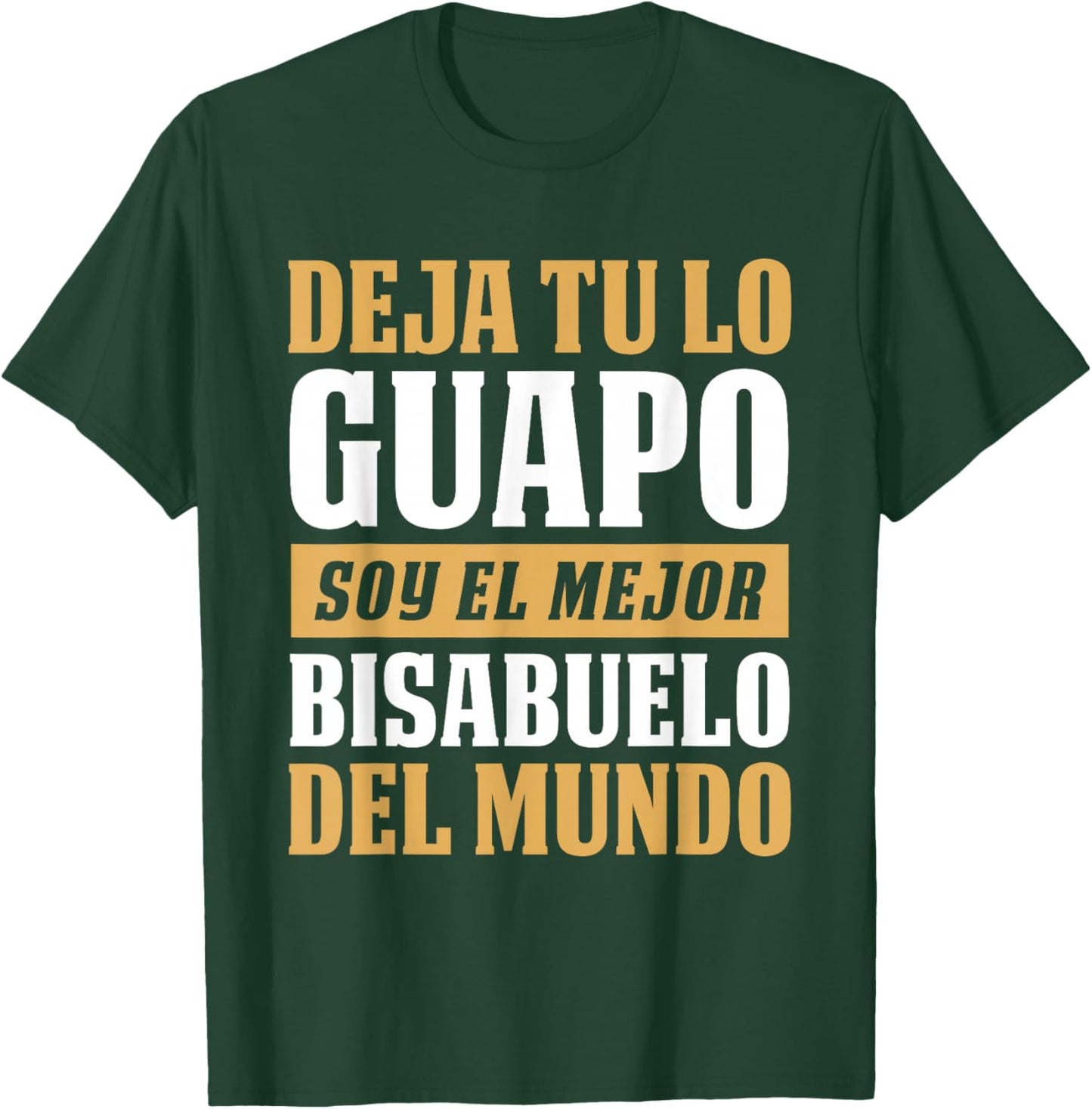 Soy El Mejor Bisabuelo Del Mundo - Best Great-Grandpa T-Shirt - T-Shirt | Forest