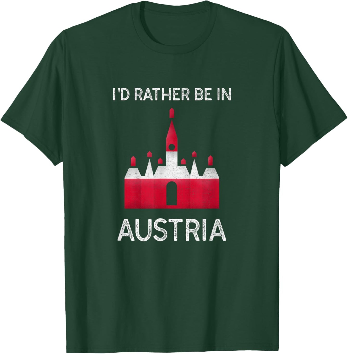 I'd Rather Be in Austria - Funny Austria Flag Souvenir T-Shirt - T-Shirt | Forest