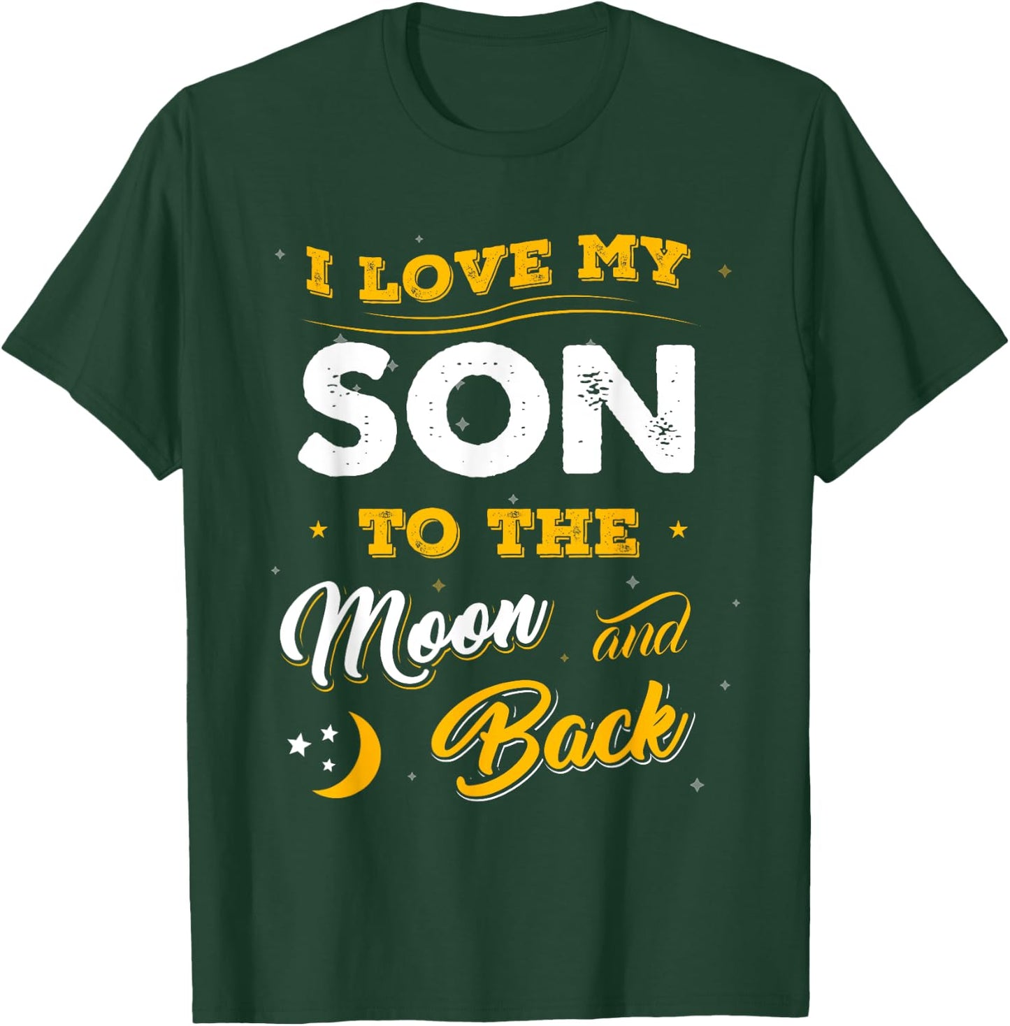 Family Shirt I Love My Son To The Moon And Back Gift T-Shirt - T-Shirt | Forest