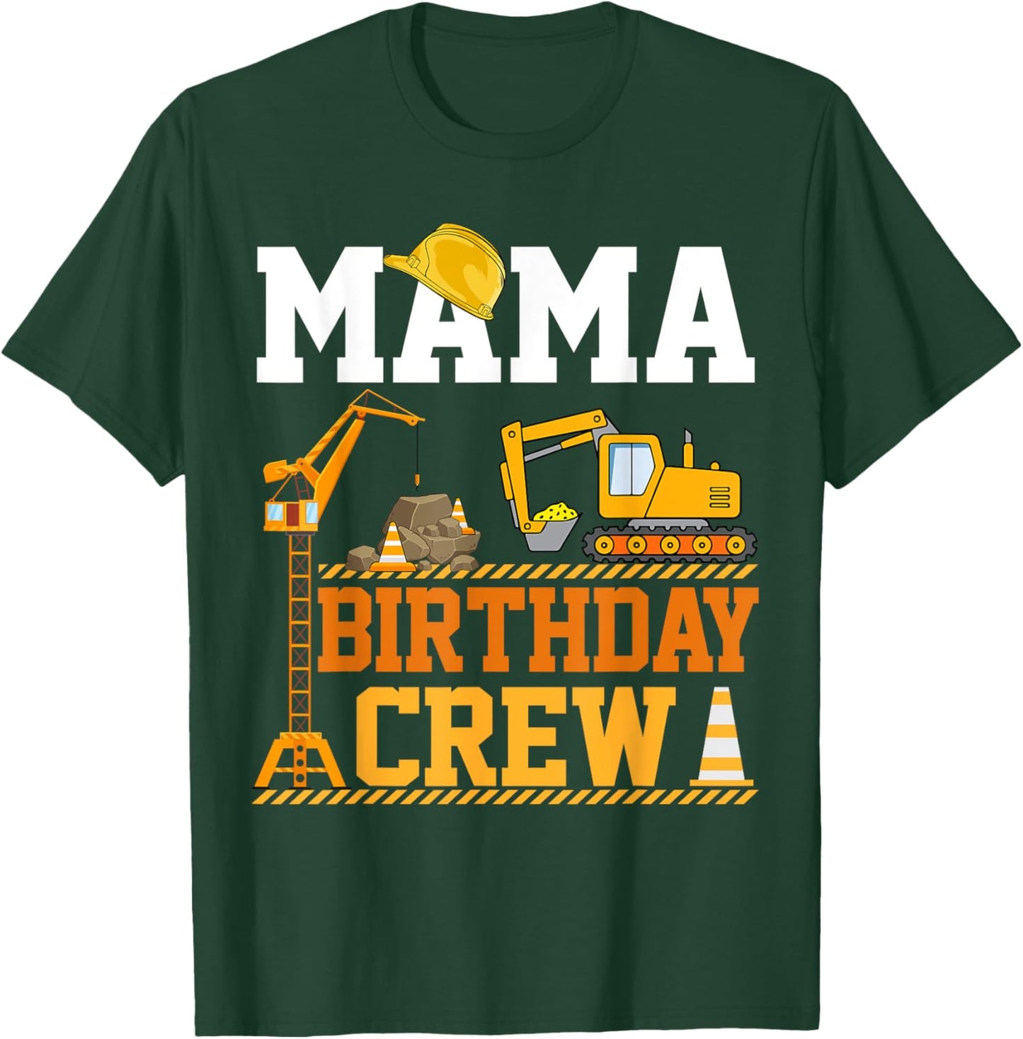 Mama Birthday Crew Construction Excavator Kids Family T-Shirt - T-Shirt | Forest