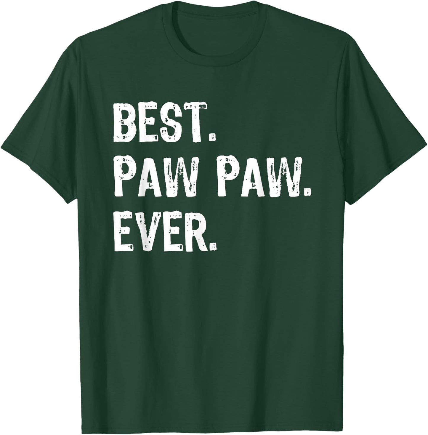 Best Pawpaw Ever Funny Cool Paw-Paw T-Shirt - T-Shirt | Forest
