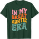 Groovy Retro Great Aunt In My Great Auntie Era T-Shirt - T-Shirt | Forest