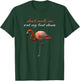 Flamingo Don't Make Me Put My Foot Down Summer T-Shirt - T-Shirt | Forest