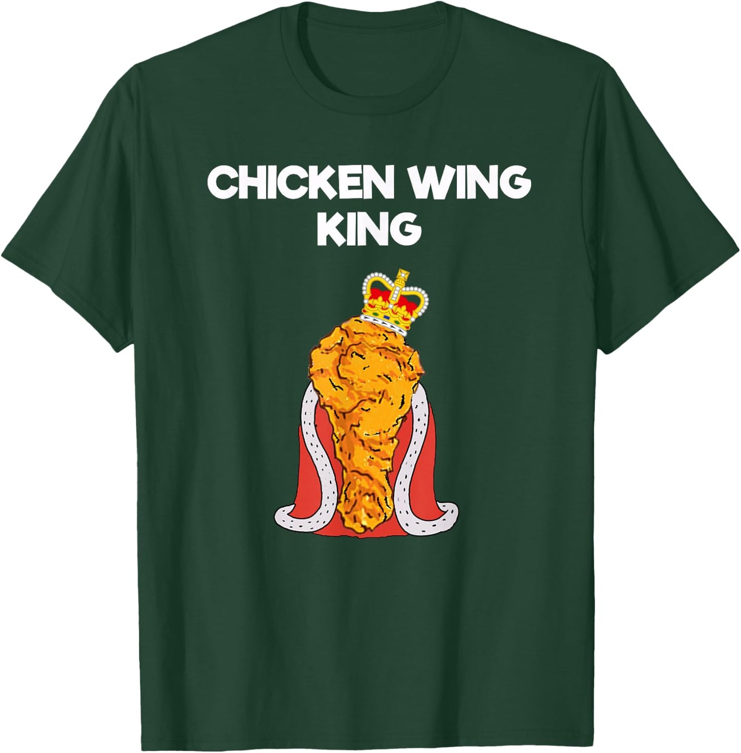 Funny Chicken Wing Fan - King T-Shirt - T-Shirt | Forest