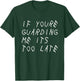 If You're Guarding Me It's Too Late Funny Sports Basketball T-Shirt - T-Shirt | Forest