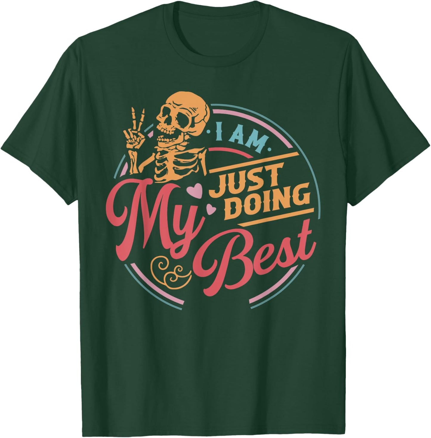 Skeleton I Am Just Doing My Best T-Shirt - T-Shirt | Forest