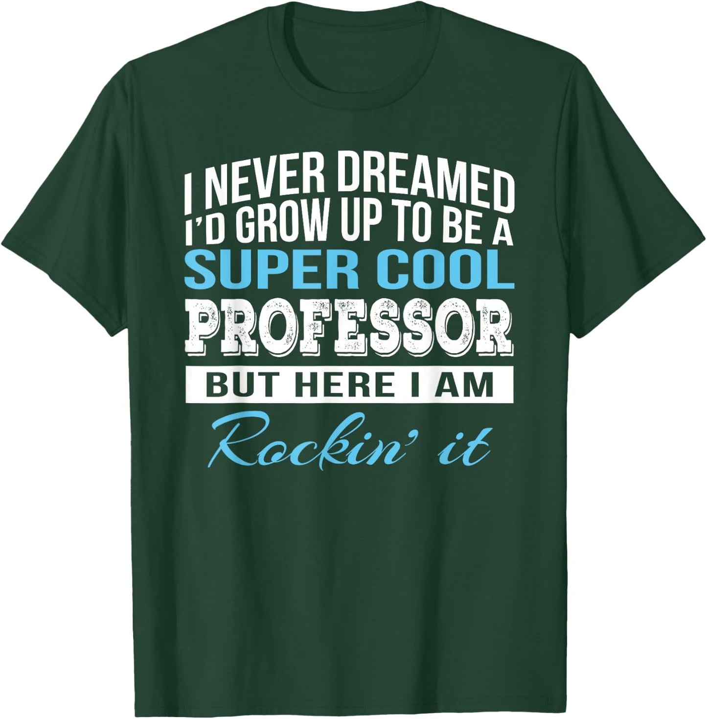 Professor Shirts Only Funny Cool Professor Gift T-Shirt - T-Shirt | Forest
