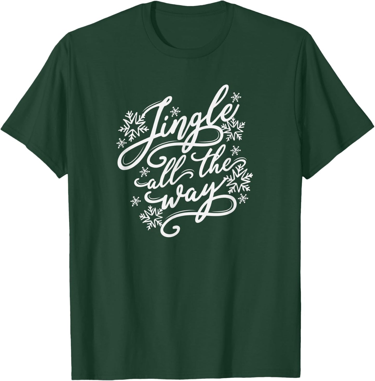 Christmas , Jingle All The Way, gift T-Shirt - T-Shirt | Forest