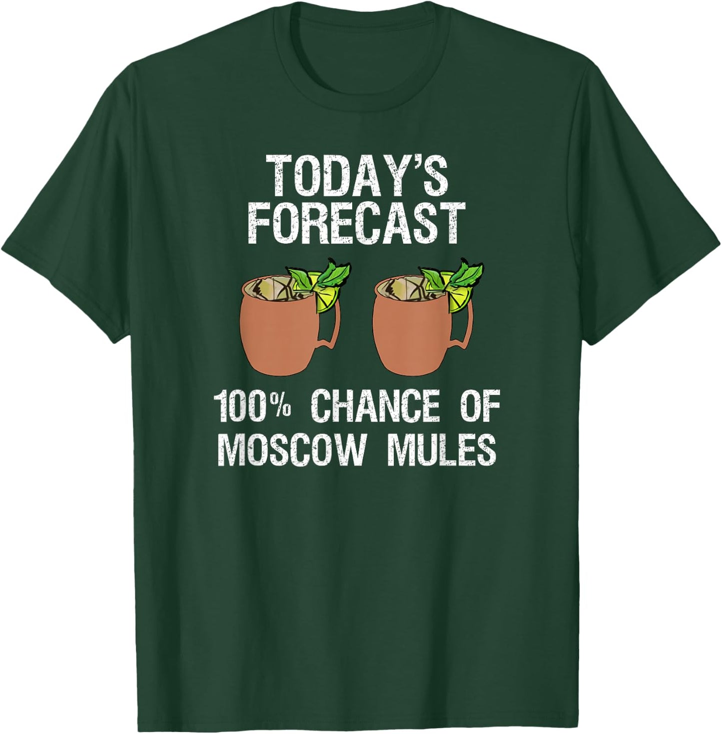 Moscow Mule - Funny Moscow Mule Today's Forecast T-Shirt - T-Shirt | Forest
