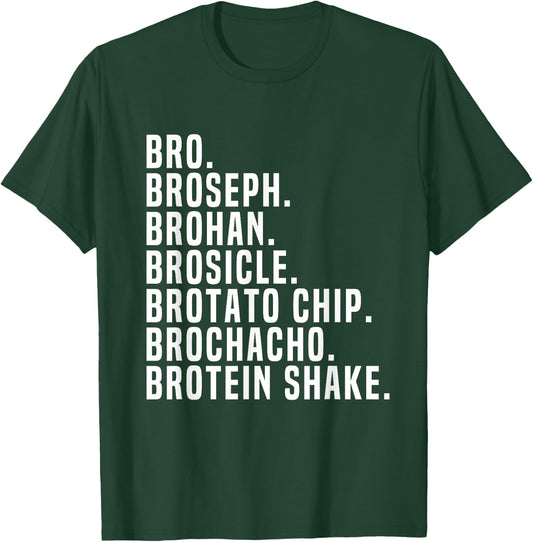 Bro Broseph Broham Gym Workout Weightlifting Fitness T-Shirt - T-Shirt | Forest
