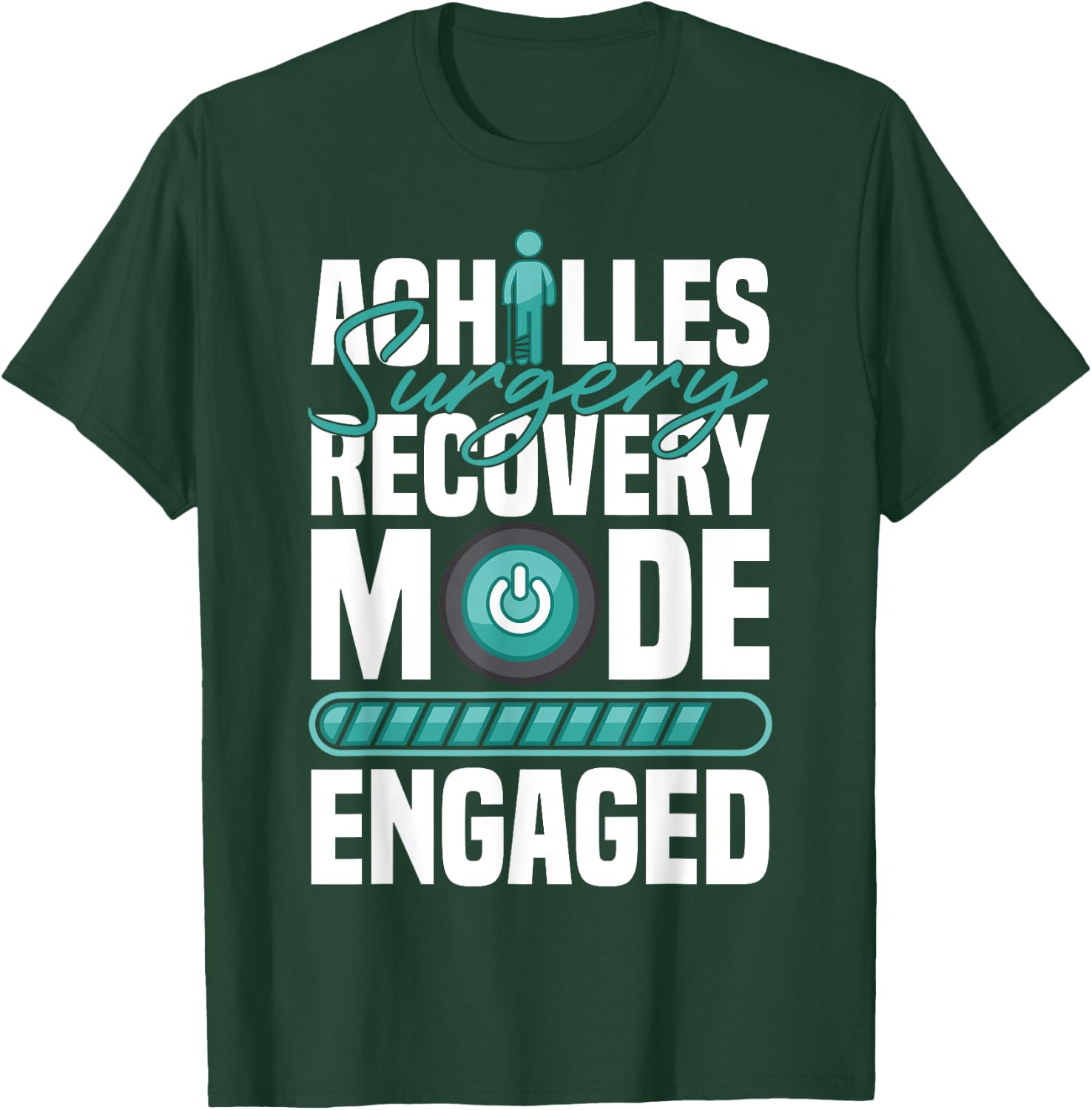 Achilles Surgery Recovery Mode Engaged Achilles Repair T-Shirt - T-Shirt | Forest