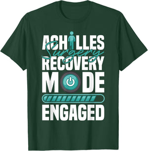 Achilles Surgery Recovery Mode Engaged Achilles Repair T-Shirt - T-Shirt | Forest
