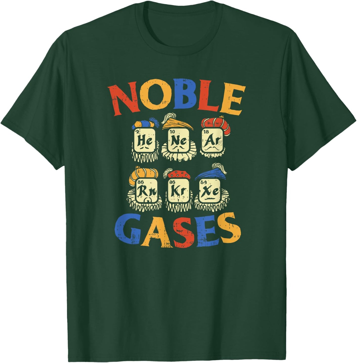 Noble Gases | Funny Chemistry Science Gift T-Shirt - T-Shirt | Forest