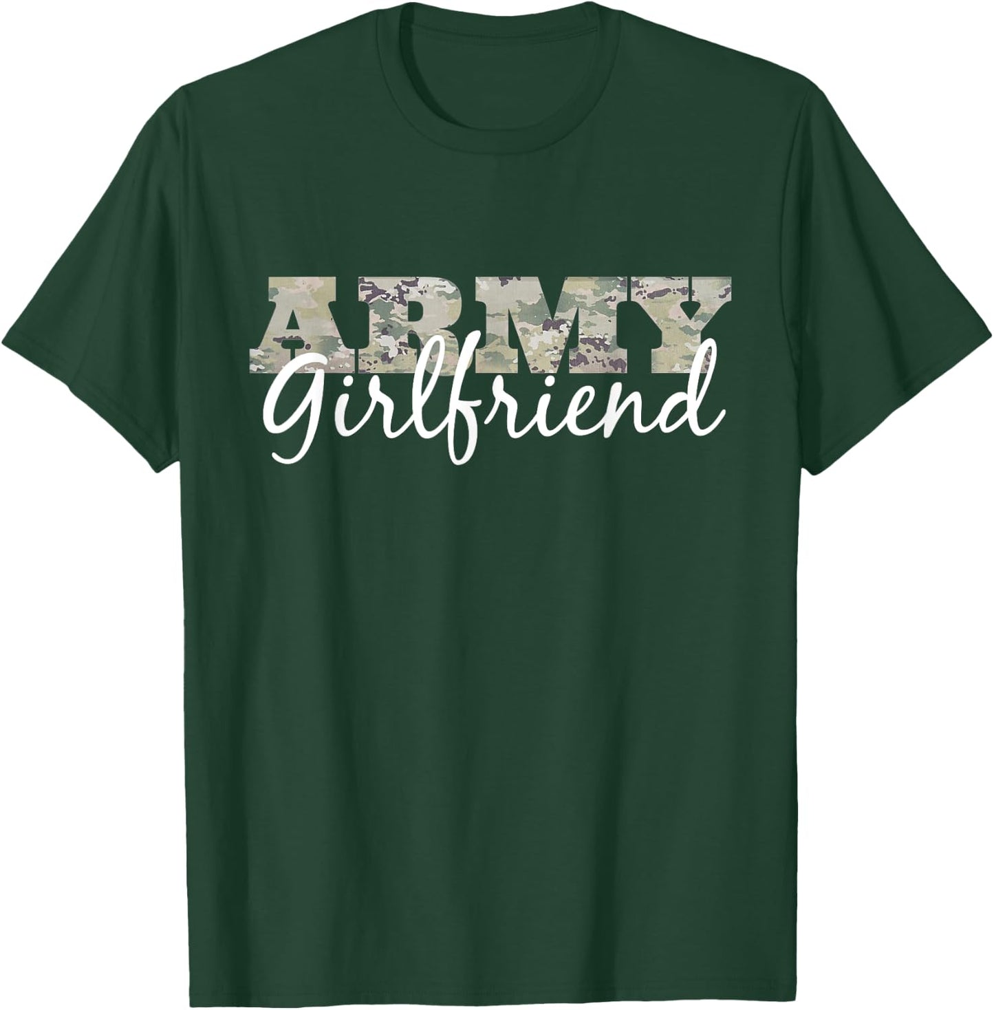 "Army Girlfriend" Shirt Camo Gift US Military Pride T-Shirt - T-Shirt | Forest