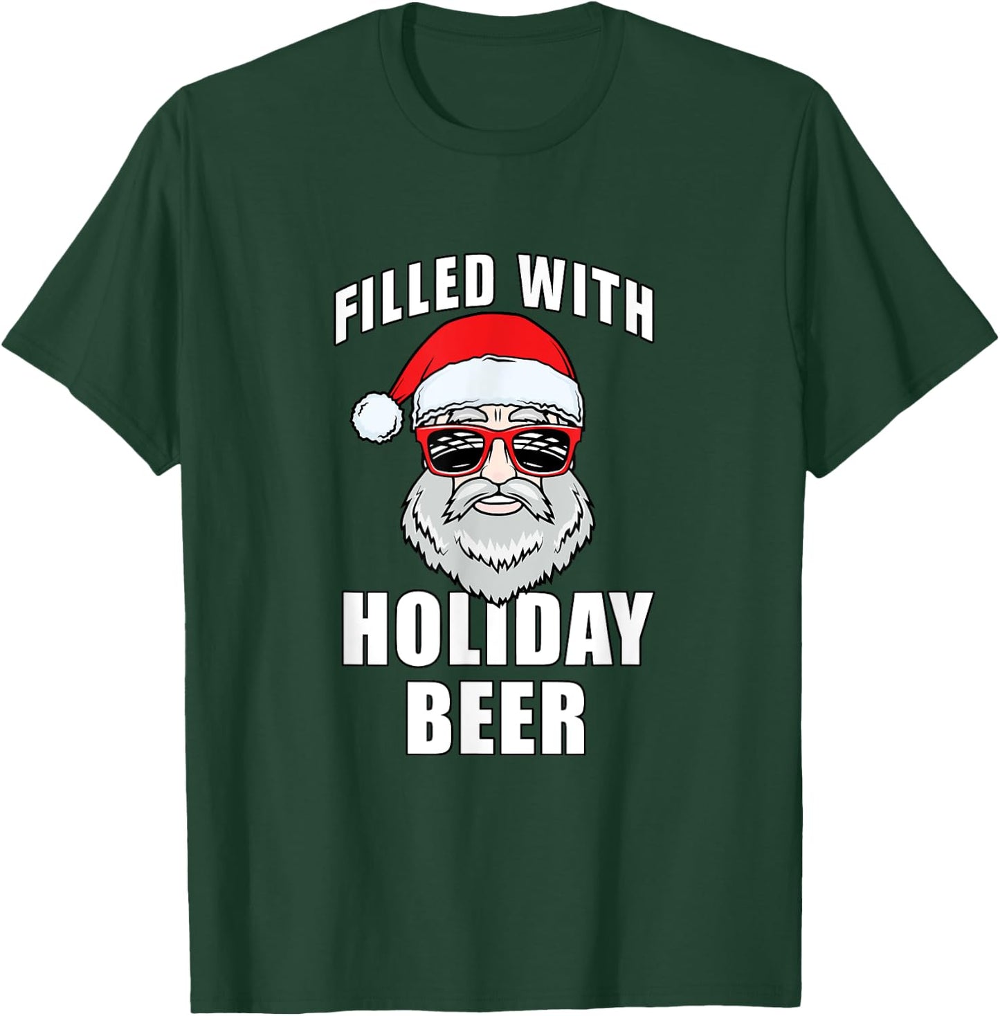 Funny Cool Christmas Santa Filled With Holiday Beer T-Shirt - T-Shirt | Forest