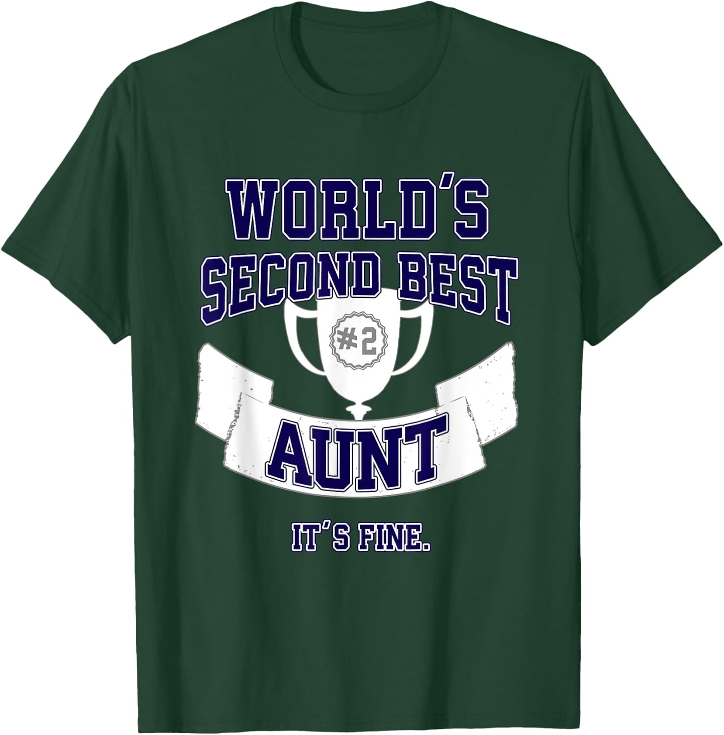Funny Aunt Second Best Trophy Gift T-Shirt - T-Shirt | Forest