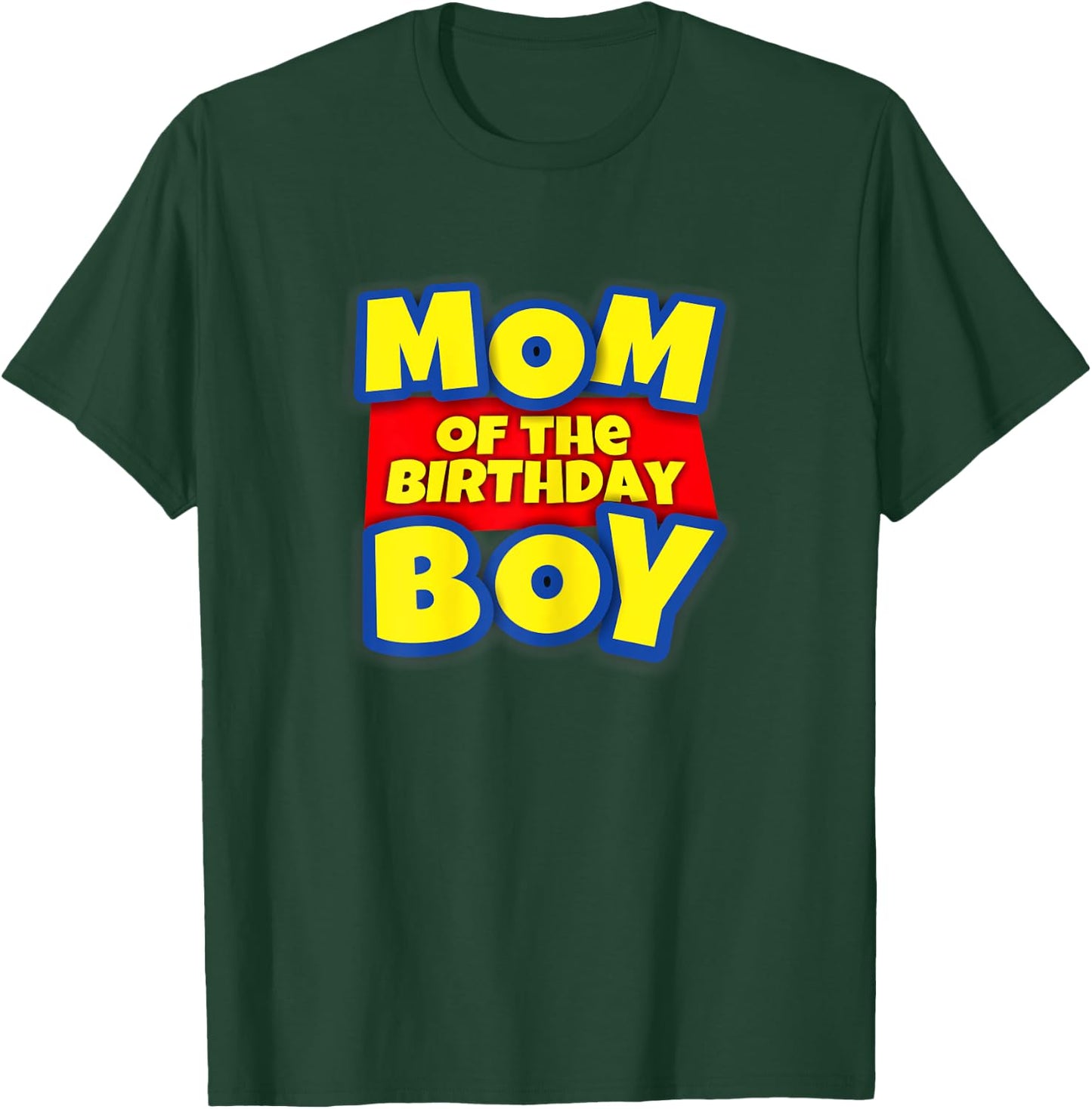 Mom Of The Toy Birthday Boy Gift T-Shirt - T-Shirt | Forest