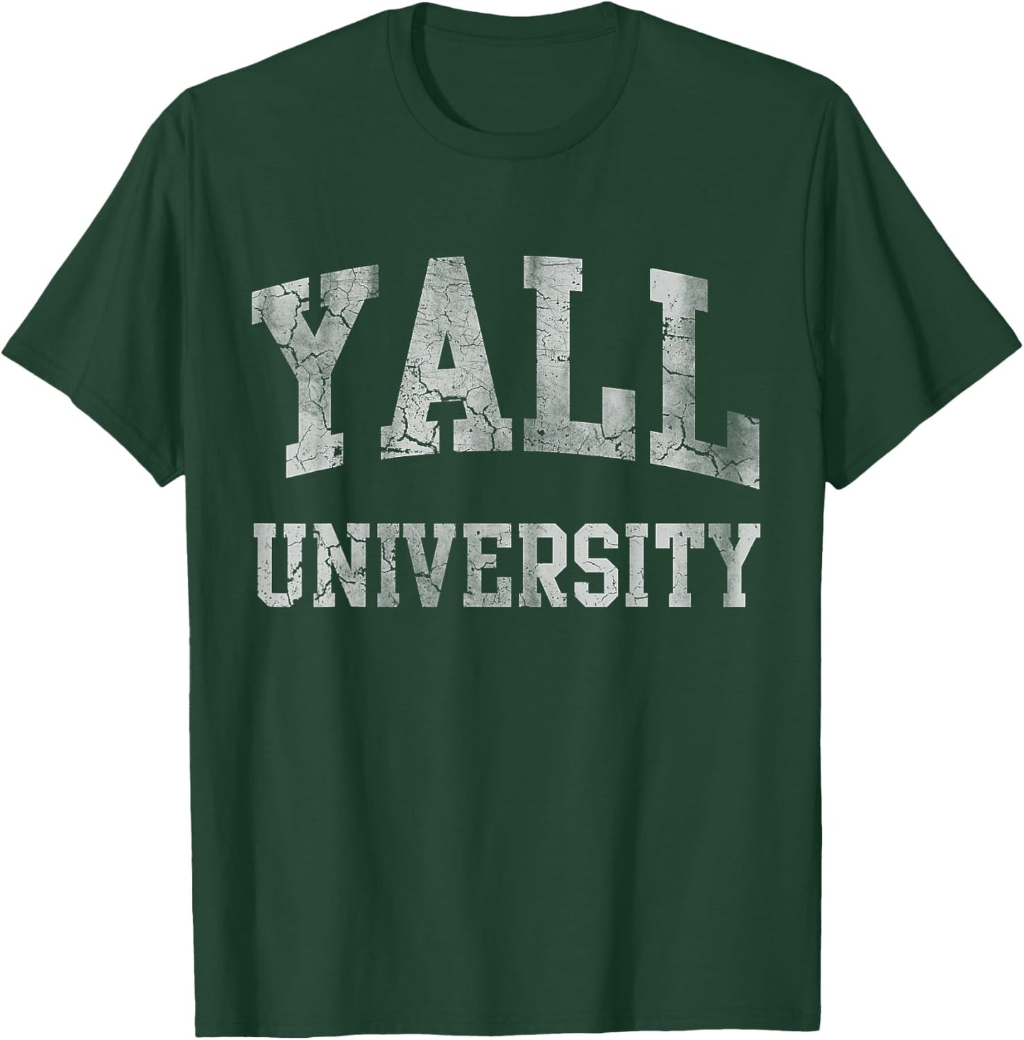 Y'all University Southern Country Life Funny Sayings Quotes T-Shirt - T-Shirt | Forest