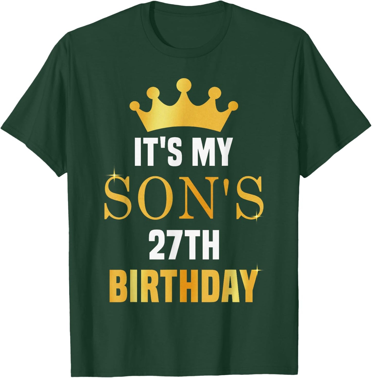Its My Son's 27th Birthday 27 Years Old Golden Bday T-Shirt - T-Shirt | Forest